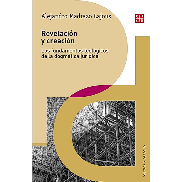Revelación y creación, Alejandro Madrazo Lajous