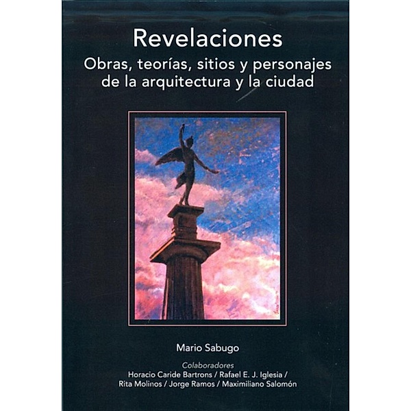 Revelaciones, Mario Sabugo, Horacio Caride Bartrons, Rafael Iglesia, Rita Molinos, Jorge Ramos, Maximiliano Salomón
