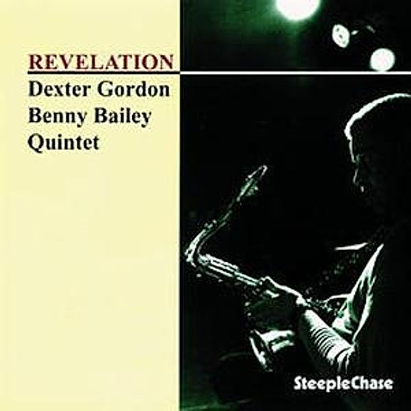 Revelation, Dexter Gordon, Benny Quartet Bailey