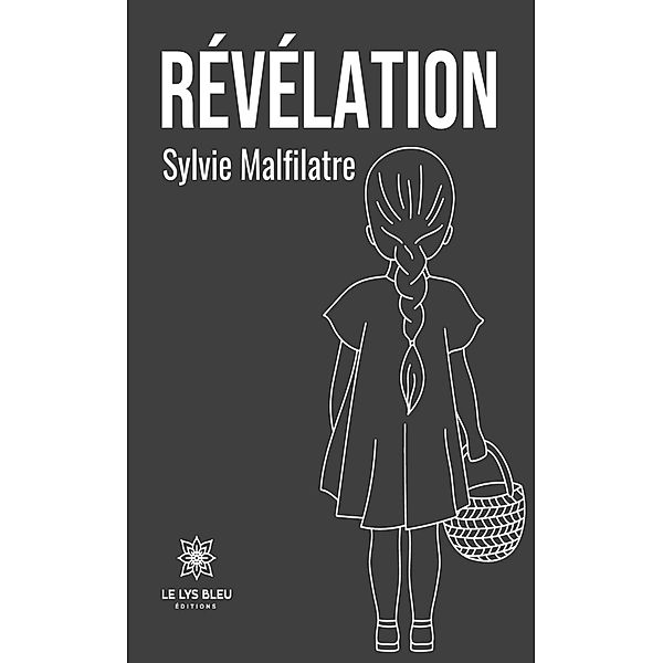 Révélation, Sylvie Malfilatre