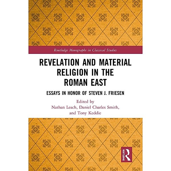 Revelation and Material Religion in the Roman East, Nathan Leach, Daniel Charles Smith, Tony Keddie