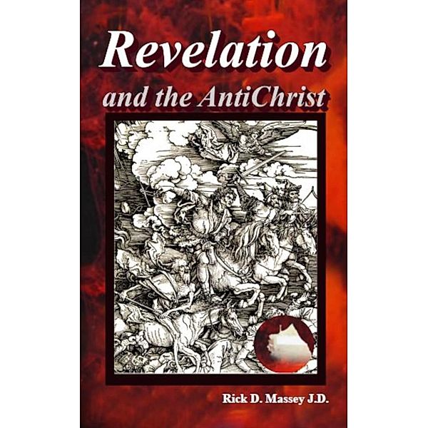 Revelation and the AntiChrist, Rick Massey