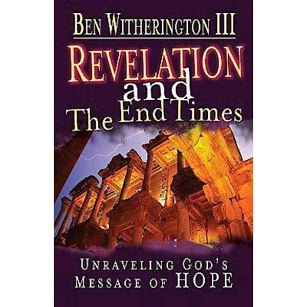 Revelation and the End Times Participant's Guide, Ben Witherington