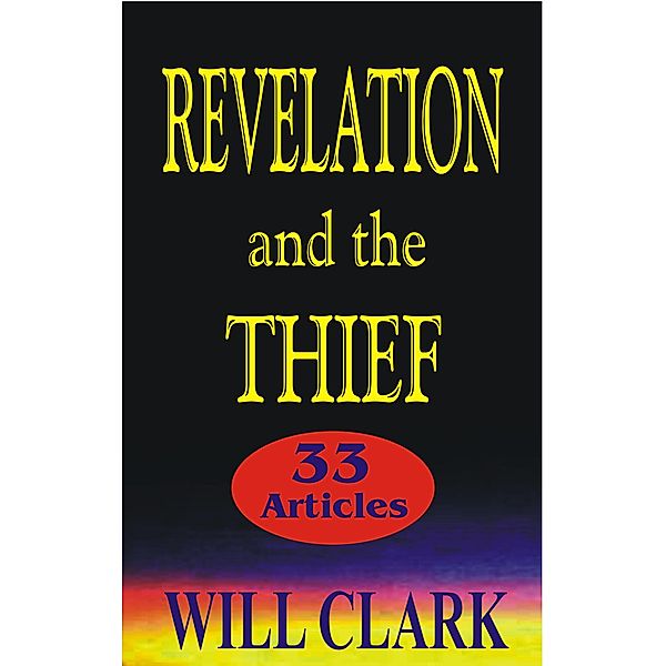 Revelation and the Thief, Will Clark