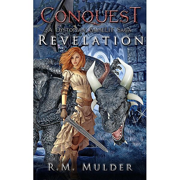 Revelation (Conquest: A Dystopian GameLit Saga, #3) / Conquest: A Dystopian GameLit Saga, R. M. Mulder