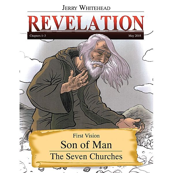 Revelation: First Vision Son of Man, Jerry Whitehead