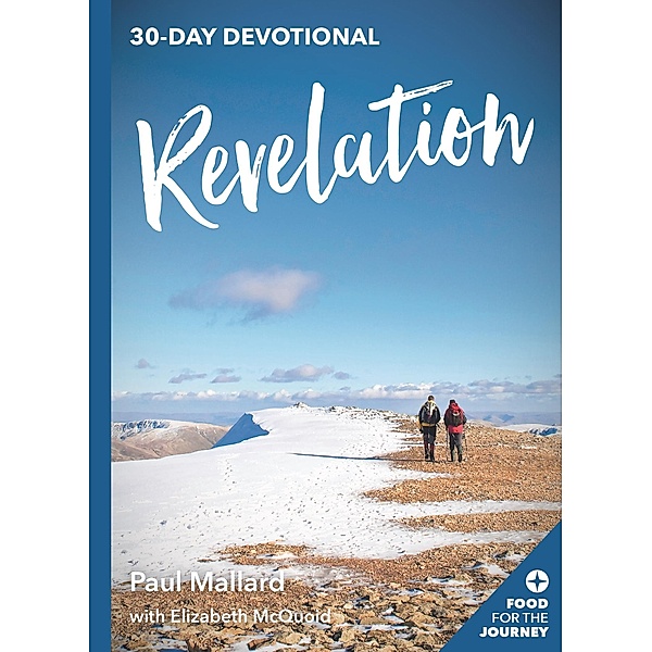 Revelation / Food for the Journey Keswick Devotionals Bd.0, Paul Mallard, Elizabeth McQuoid