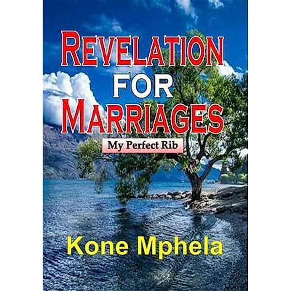 Revelation for Marriages, Kone Mphela
