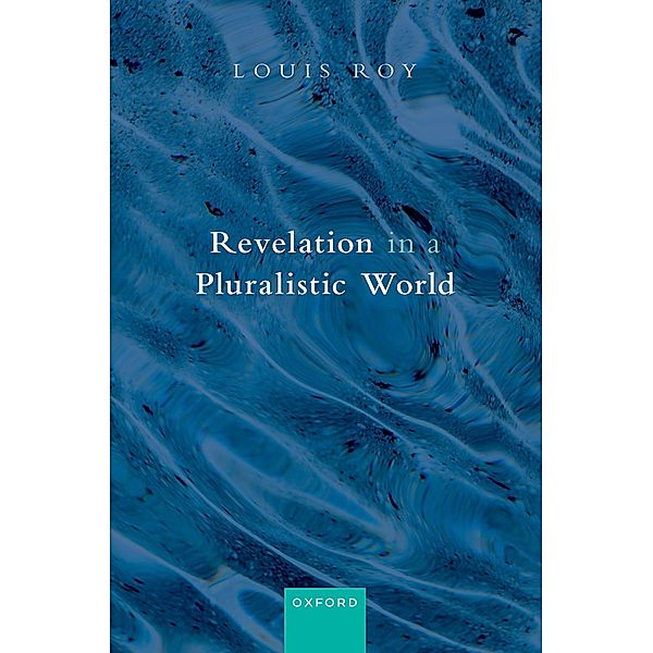 Revelation in a Pluralistic World, Louis Roy