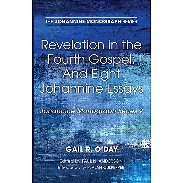 Revelation in the Fourth Gospel, Gail R. O'Day, R. Alan Culpepper