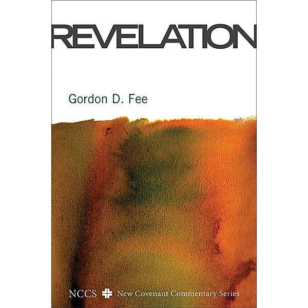 Revelation / New Covenant Commentary Series, Gordon D. Fee