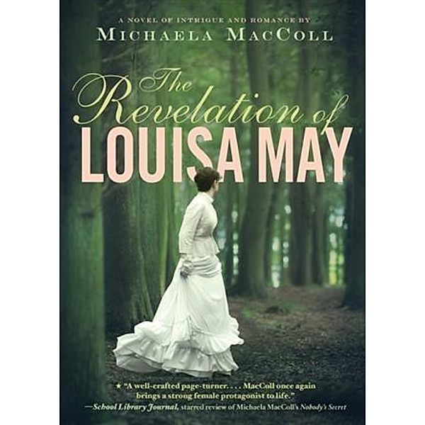 Revelation of Louisa May, Michaela MacColl