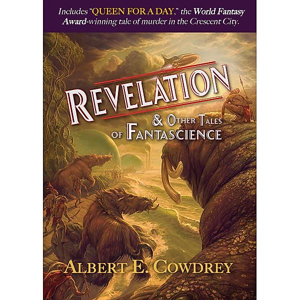 Revelation & Other Tales of Fantascience, Albert E. Cowdrey