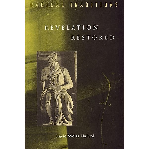 Revelation Restored, David Weiss Halivni