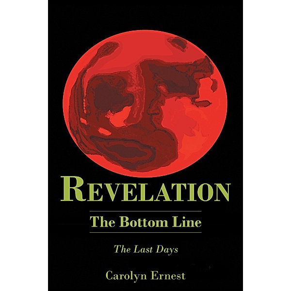 REVELATION: The Bottom Line, Carolyn Ernest