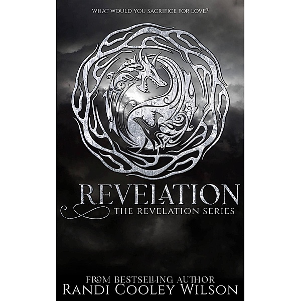 Revelation (The Revelation Series, #1) / The Revelation Series, Randi Cooley Wilson