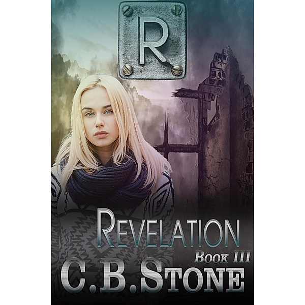 Revelation (Unbelief Series, #3) / Unbelief Series, C. B. Stone