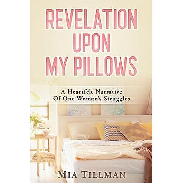 Revelation Upon My Pillows / Claire Aldin Publications, Mia Tillman