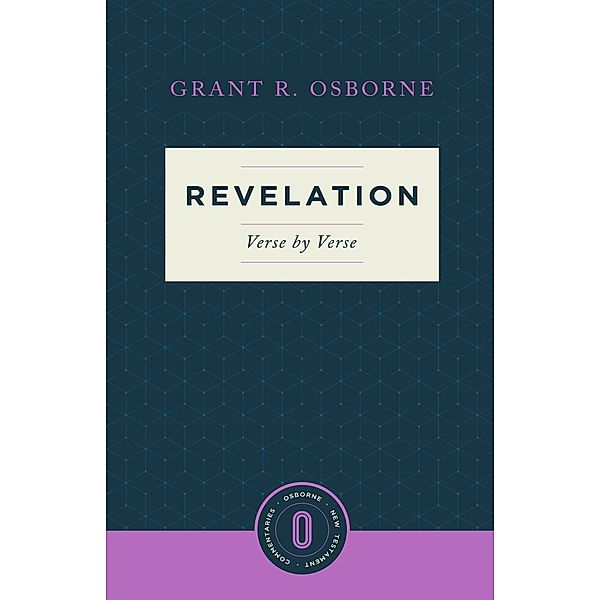 Revelation Verse by Verse / Osborne New Testament Commentaries, Grant R. Osborne