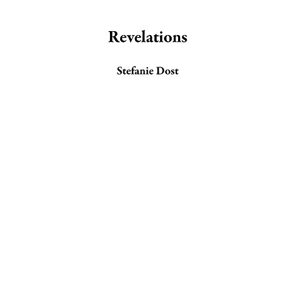 Revelations, Stefanie Dost
