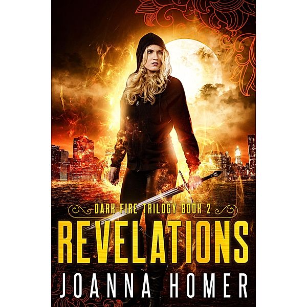 Revelations (Dark Fire Trilogy, #2) / Dark Fire Trilogy, Joanna Homer
