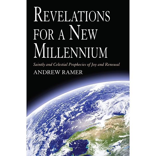 Revelations for a New Millennium, Andrew Ramer