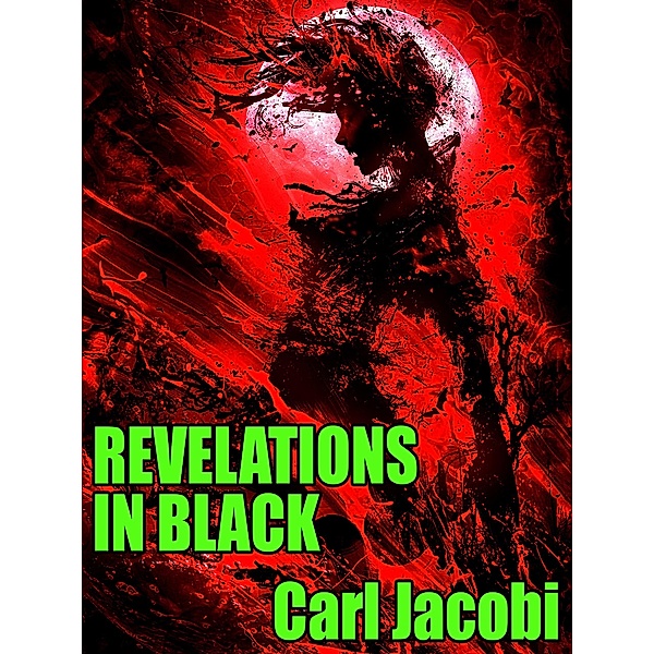 Revelations in Black, Carl Jacobi