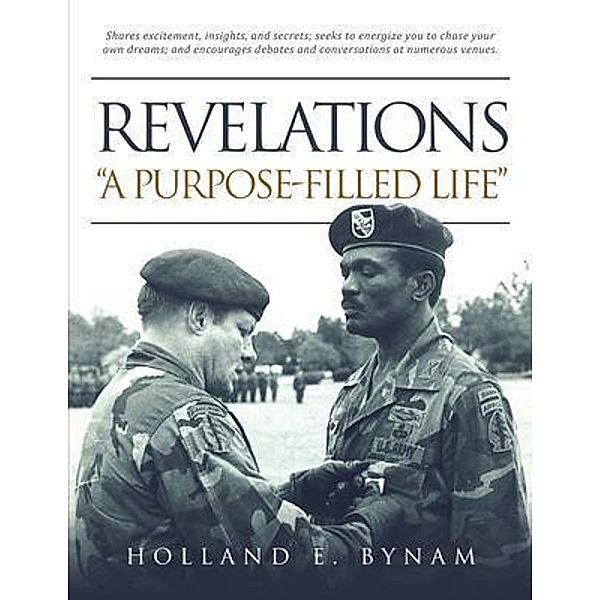 Revelations --- In Glimpses From A Purpose-Filled Journey / URLink Print & Media, LLC, Holland Bynam