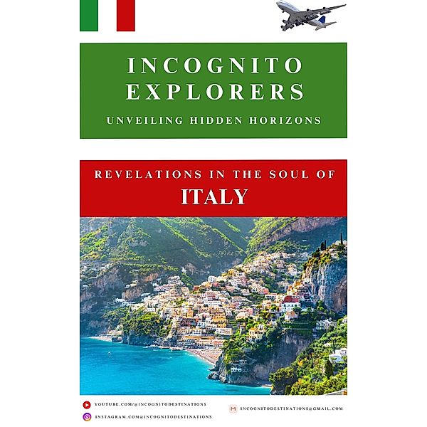 Revelations in The Soul of Italy (Incognito Explorers-Unveiling Hidden Horizons, #1) / Incognito Explorers-Unveiling Hidden Horizons, Jay Chandarana