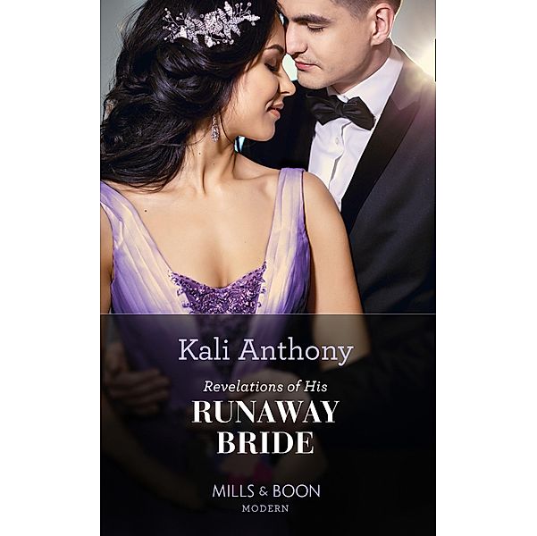 Revelations Of His Runaway Bride (Mills & Boon Modern), Kali Anthony