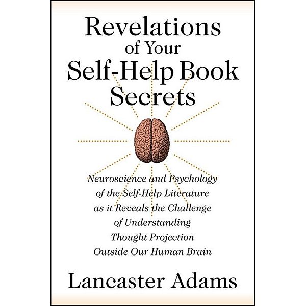 Revelations of Your Self-Help Book Secrets / SBPRA, Lancaster Adams