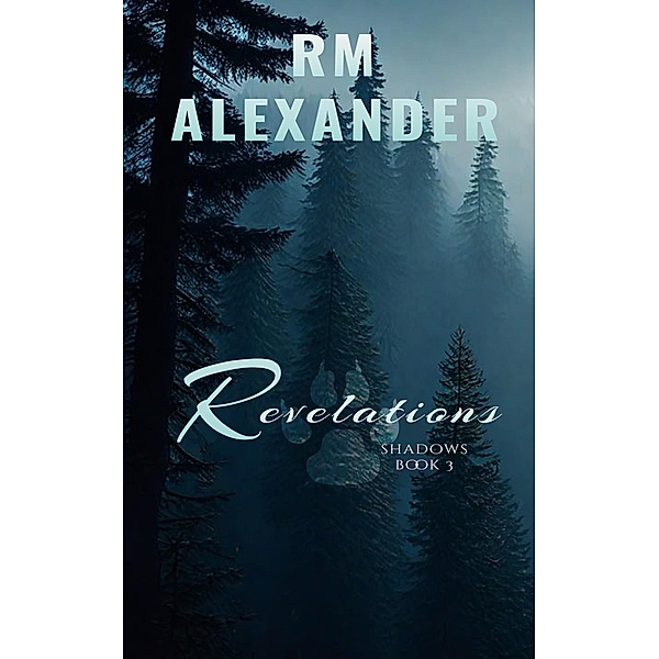 Revelations (Shadows, #3) / Shadows, Rm Alexander