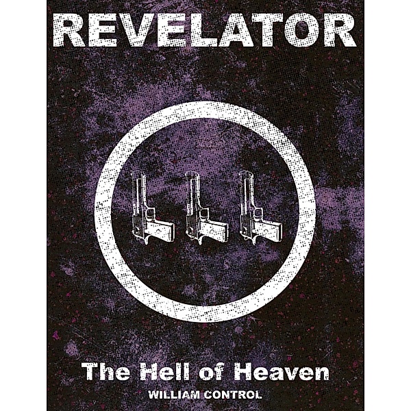 Revelator: The Hell of Heaven, William Control