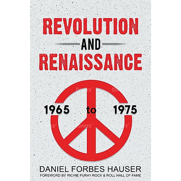 Revelution and Renaissance, Daniel Forbes Hauser