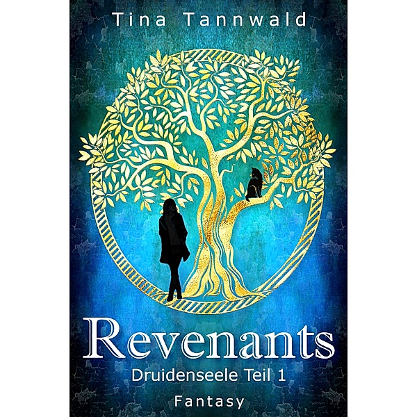 Revenants / Druidenseele Bd.1, Tina Tannwald