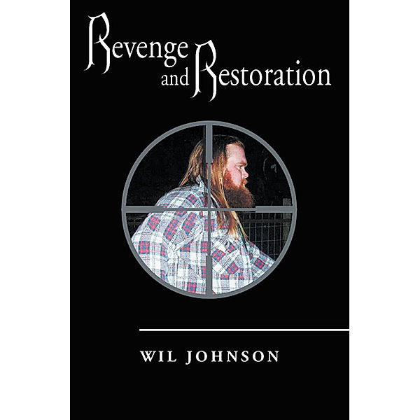 Revenge and Restoration, Wil Johnson