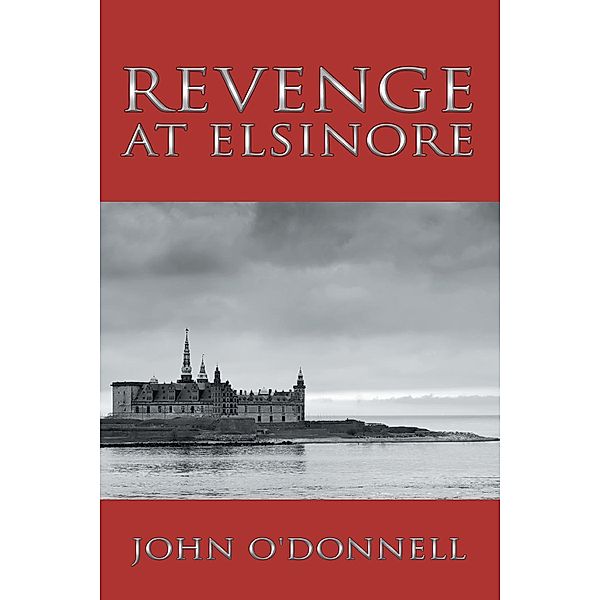 Revenge at Elsinore, John O'Donnell