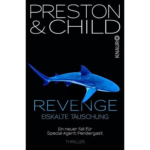 Revenge - Eiskalte Täuschung / Pendergast Bd.11, Douglas Preston, Lincoln Child
