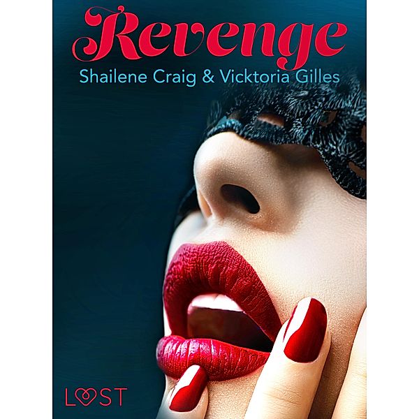 Revenge - Erotic Short Story, Vicktoria Gilles, Shailene Craig