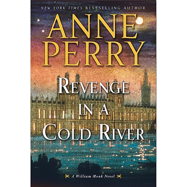 Revenge in a Cold River / William Monk Bd.22, Anne Perry