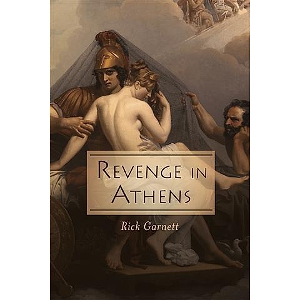 Revenge in Athens, Rick Garnett