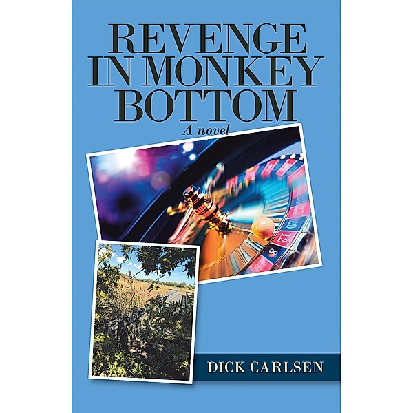 Revenge in Monkey Bottom, Dick Carlsen