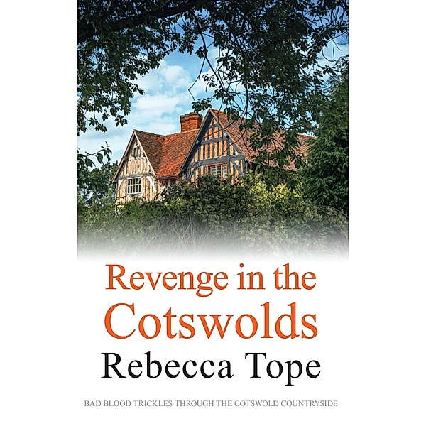 Revenge in the Cotswolds / Cotswold Mysteries Bd.13, Rebecca Tope