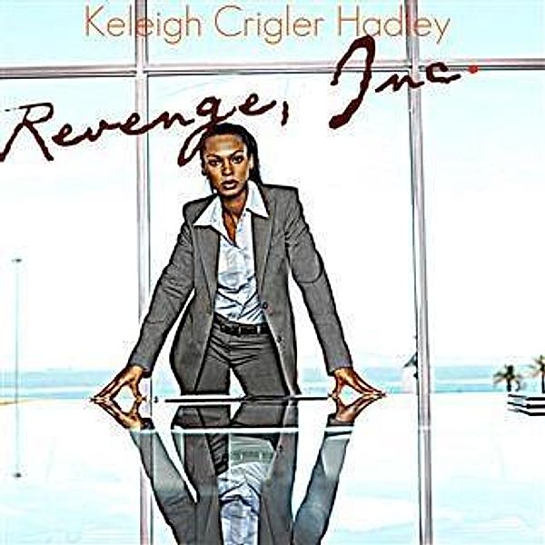 Revenge, Inc., Keleigh Crigler Hadley