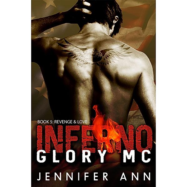 Revenge & Love (Inferno Glory MC, #5) / Inferno Glory MC, Jennifer Ann