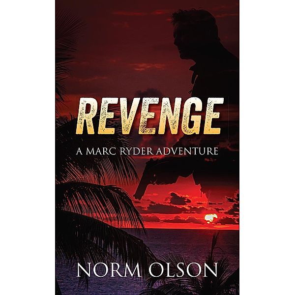 Revenge / Marc Ryder Adventure Bd.4, Norm Olson