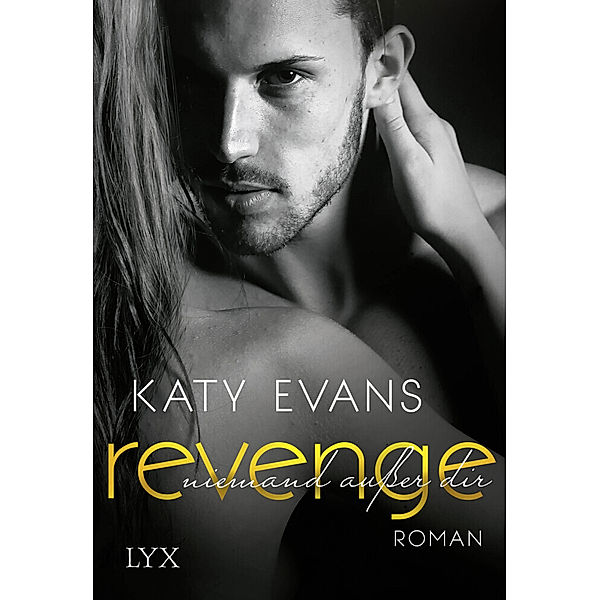 Revenge - Niemand außer dir / REAL Bd.6, Katy Evans