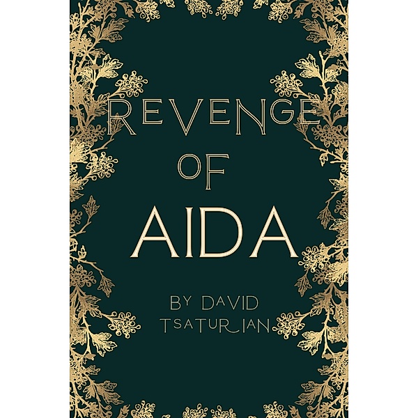 Revenge of Aida, David Tsaturian