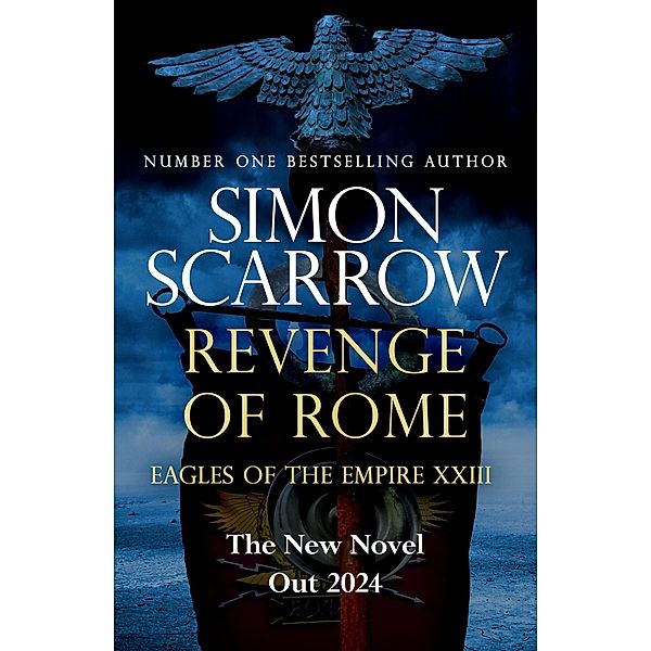 Revenge of Rome (Eagles of Empire 23) / Eagles of the Empire Bd.109, Simon Scarrow