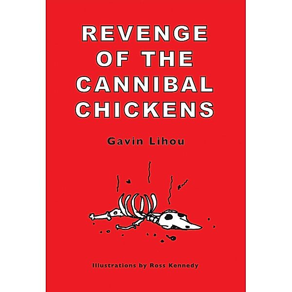 Revenge of the Cannibal Chickens / SBPRA, Gavin Lihou